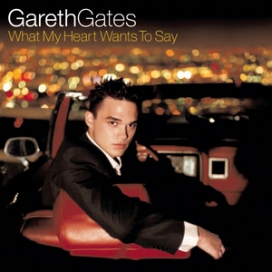 Gareth Gates What My Heart Wants to Say cover artwork