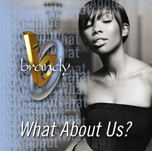 Brandy — What About Us? cover artwork