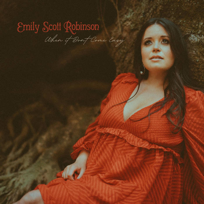 Emily Scott Robinson When It Don&#039;t Come Easy cover artwork