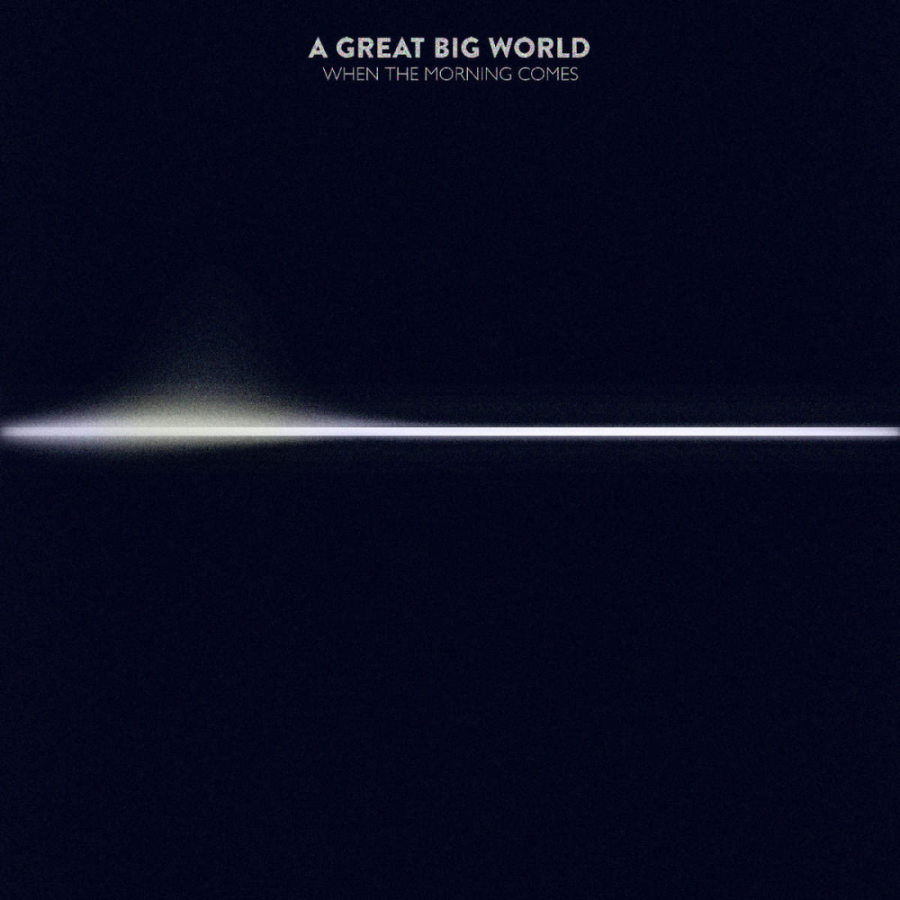 A Great Big World When The Morning Comes cover artwork