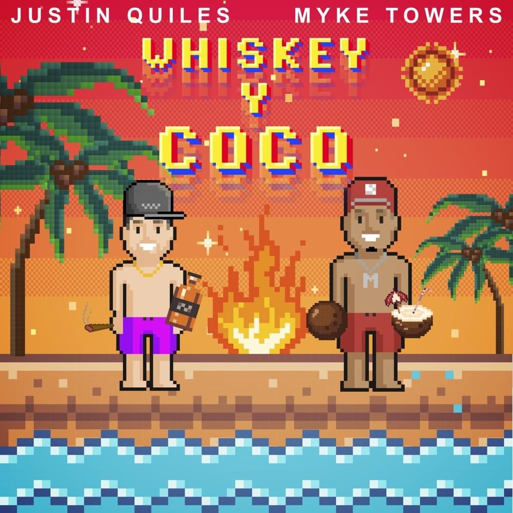 Justin Quiles & Myke Towers Whiskey Y Coco cover artwork