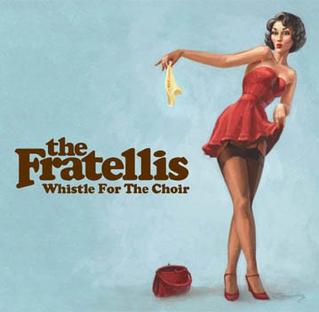 The Fratellis Whistle For The Choir cover artwork
