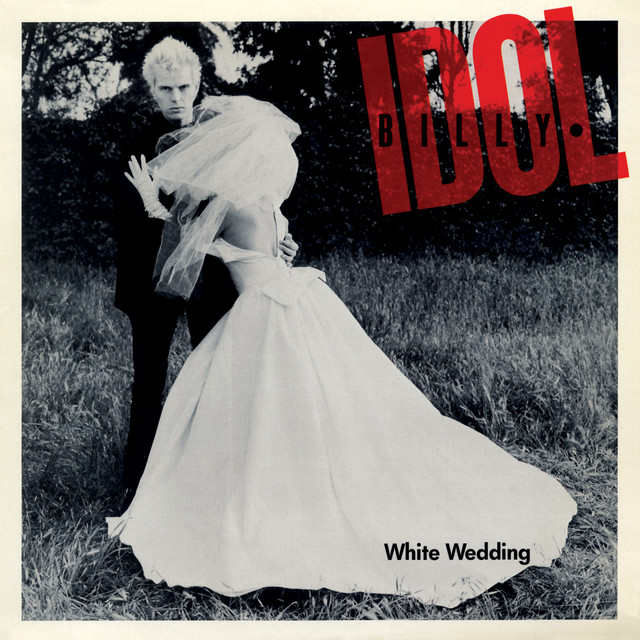 Billy Idol — White Wedding, Pt. 1 cover artwork