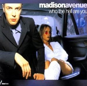 Madison Avenue Who The Hell Are You cover artwork