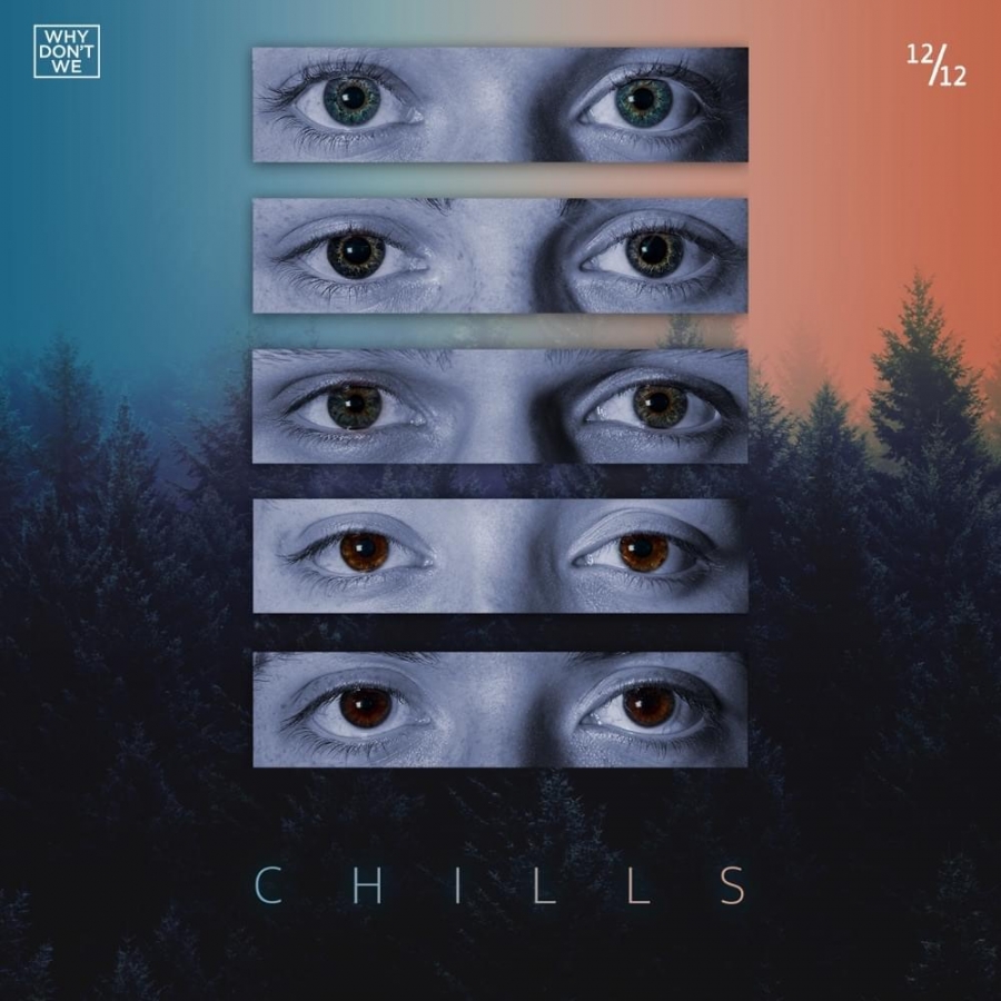 Why Don&#039;t We — Chills cover artwork