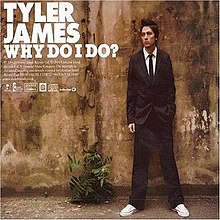 Tyler James — Why Do I Do? cover artwork