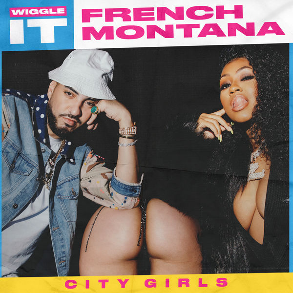 French Montana featuring City Girls — Wiggle It cover artwork