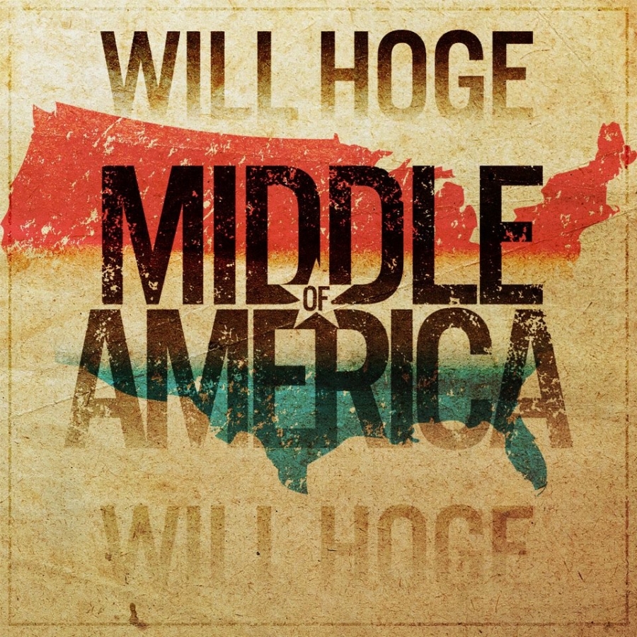 Will Hoge — Middle Of America cover artwork