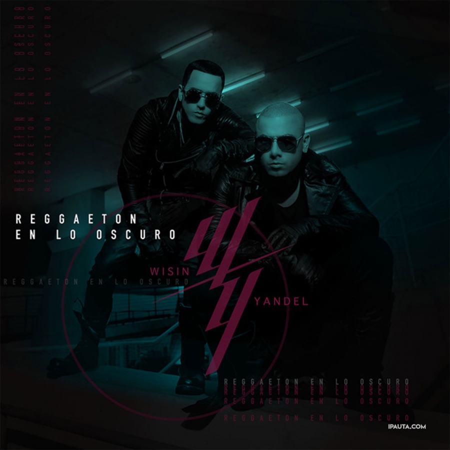 Wisin &amp; Yandel Reggaetón en lo Oscuro cover artwork