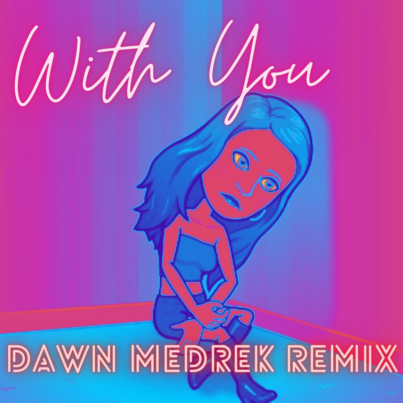 Dawn Medrek featuring DawnRooney27 — With You (DM Remix) cover artwork