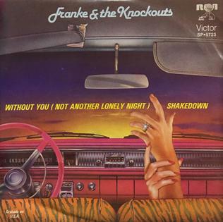 Franke &amp; The Knockouts — Without You (Not Another Lonely Night) cover artwork
