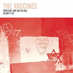 The Vaccines Wreckin&#039; Bar (Ra Ra Ra) cover artwork