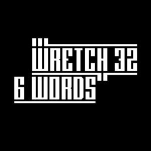 Wretch 32 6 Words cover artwork