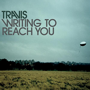 Travis — Writing to Reach You cover artwork