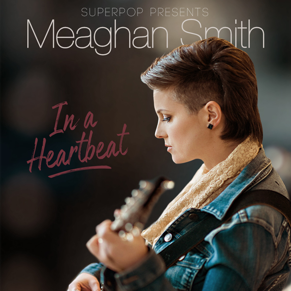 Meaghan Smith — In A Heartbeat cover artwork