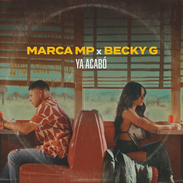 Marca MP & Becky G — Ya acabó cover artwork