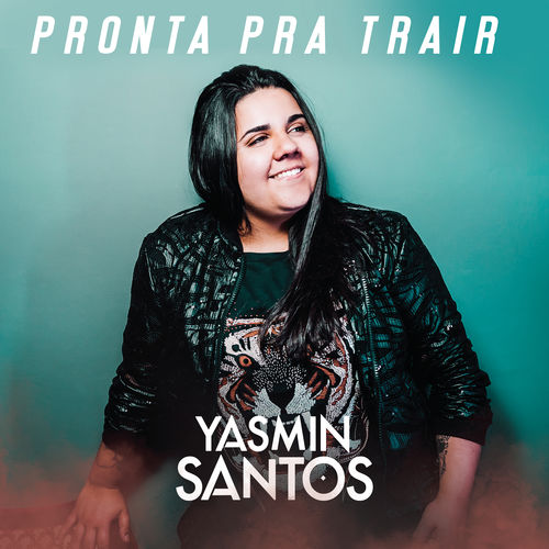 Yasmin Santos — Pronta pra trair cover artwork