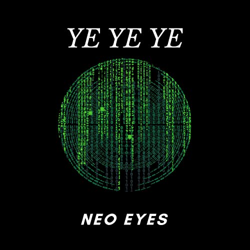 Neo Eyes — Ye Ye Ye cover artwork