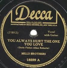 The Mills Brothers You Always Hurt the One You Love cover artwork
