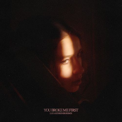 Tate McRae — You Broke Me First (Luca Schreiner Remix) cover artwork