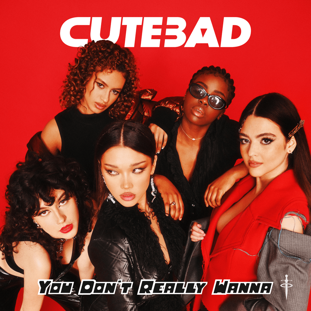 CuteBad — You Don&#039;t Really Wanna cover artwork
