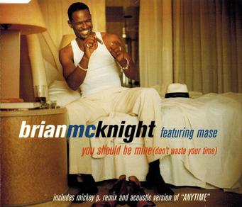 Brian McKnight featuring Mase — You Should Be Mine (Don&#039;t Waste Your Time) cover artwork