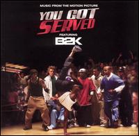 B2K &amp; Various Artists You Got Served: Music from the Motion Picture cover artwork