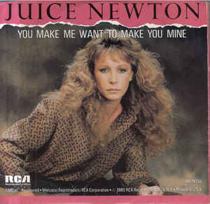 Juice Newton — You Make Me Want to Make You Mine cover artwork