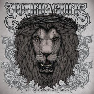 Young Guns All Our Kings Are Dead cover artwork