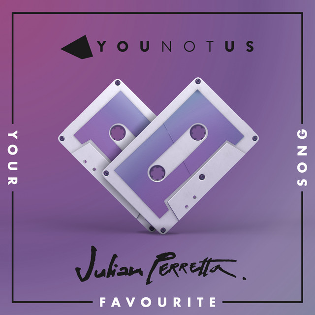 YouNotUs & Julian Perretta Your Favourite Song cover artwork