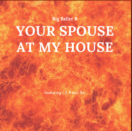 Big Baller B & Lil Asian Boi — Your Spouse at My House cover artwork