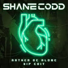 Shane Codd Rather Be Alone (VIP Edit) cover artwork
