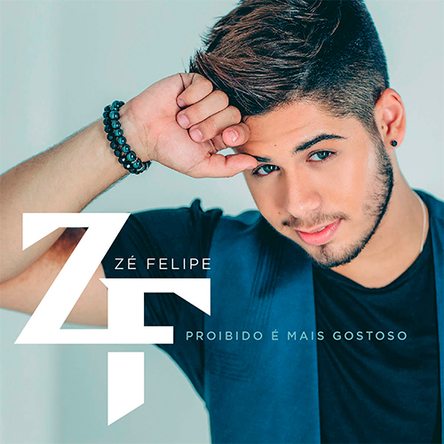 Zé Felipe Proibido É Mais Gostoso cover artwork