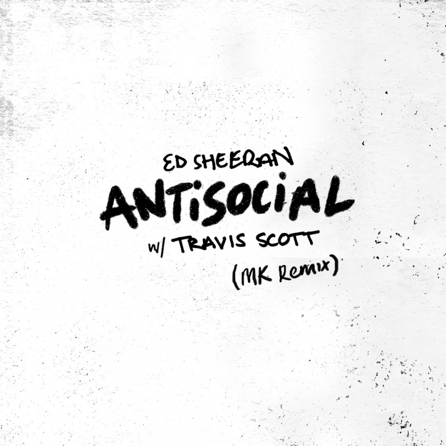 Ed Sheeran & Travis Scott — Antisocial (MK Remix) cover artwork
