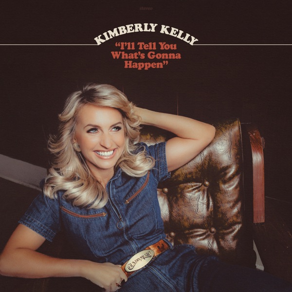 Kimberly Kelly I&#039;ll Tell You What&#039;s Gonna Happen cover artwork