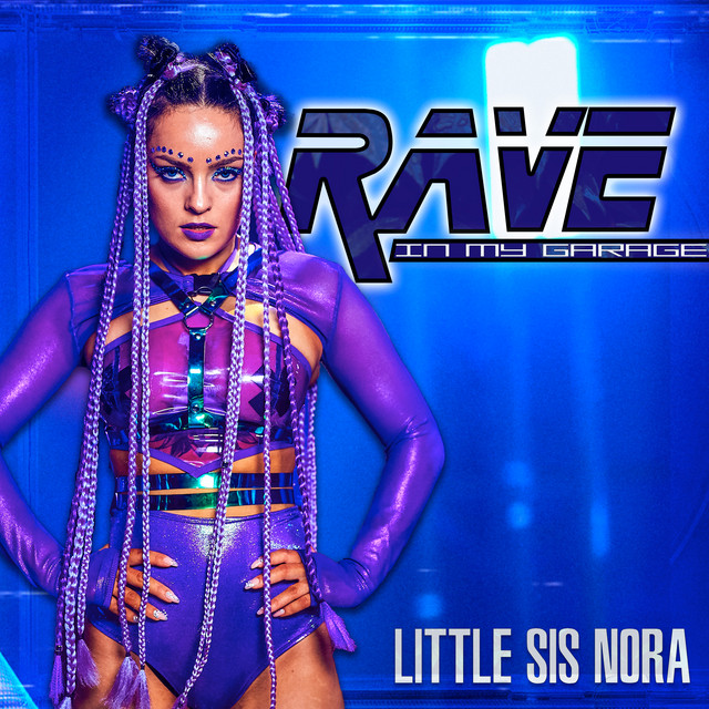 Little Sis Nora Rave In My Garage cover artwork