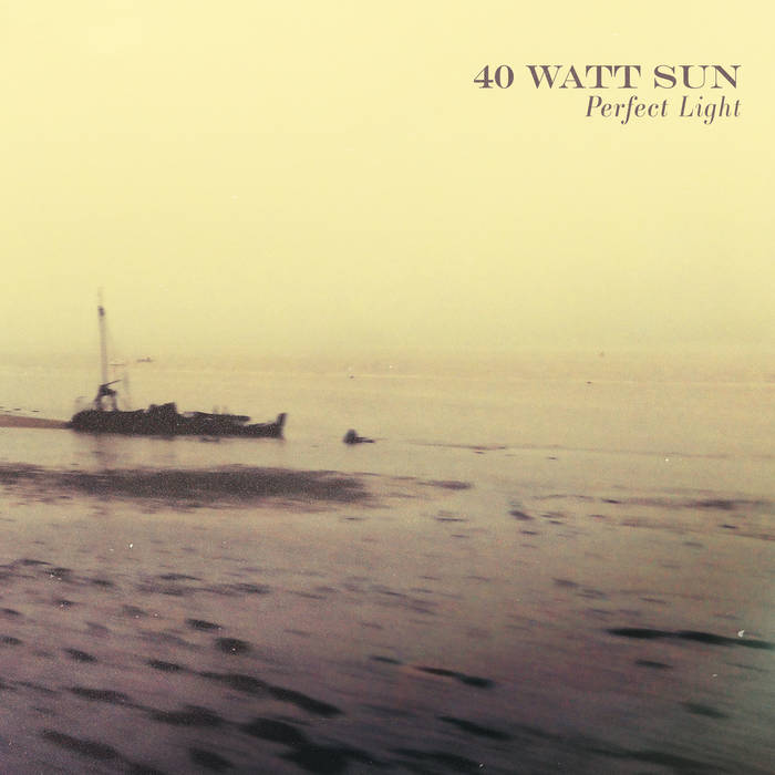 40 Watt Sun Perfect Light cover artwork