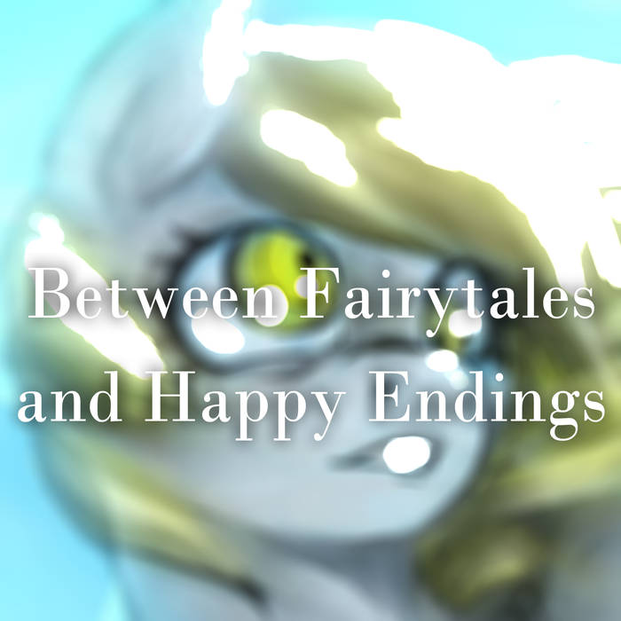 PrinceWhateverer featuring Kaspuuh & Senra — Between Fairy Tales and Happy Endings (2016) cover artwork