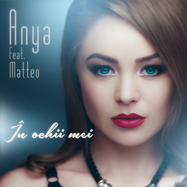 Anya featuring Matteo — În Ochii Mei cover artwork