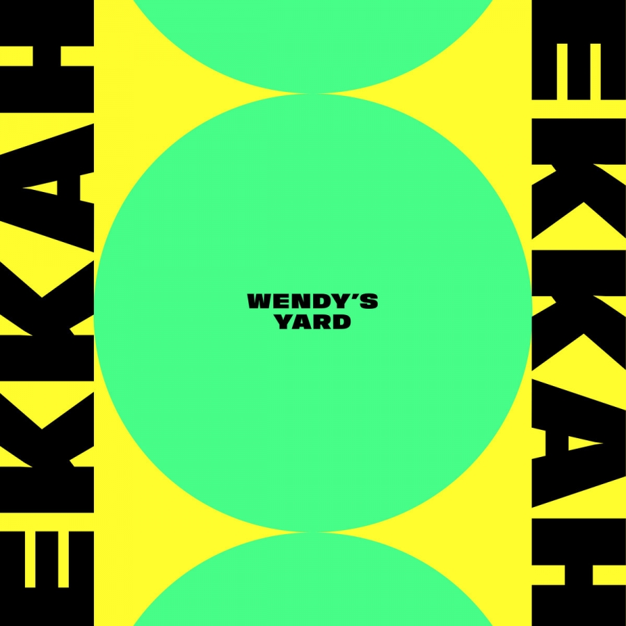 Ekkah — Wendy&#039;s Yard cover artwork