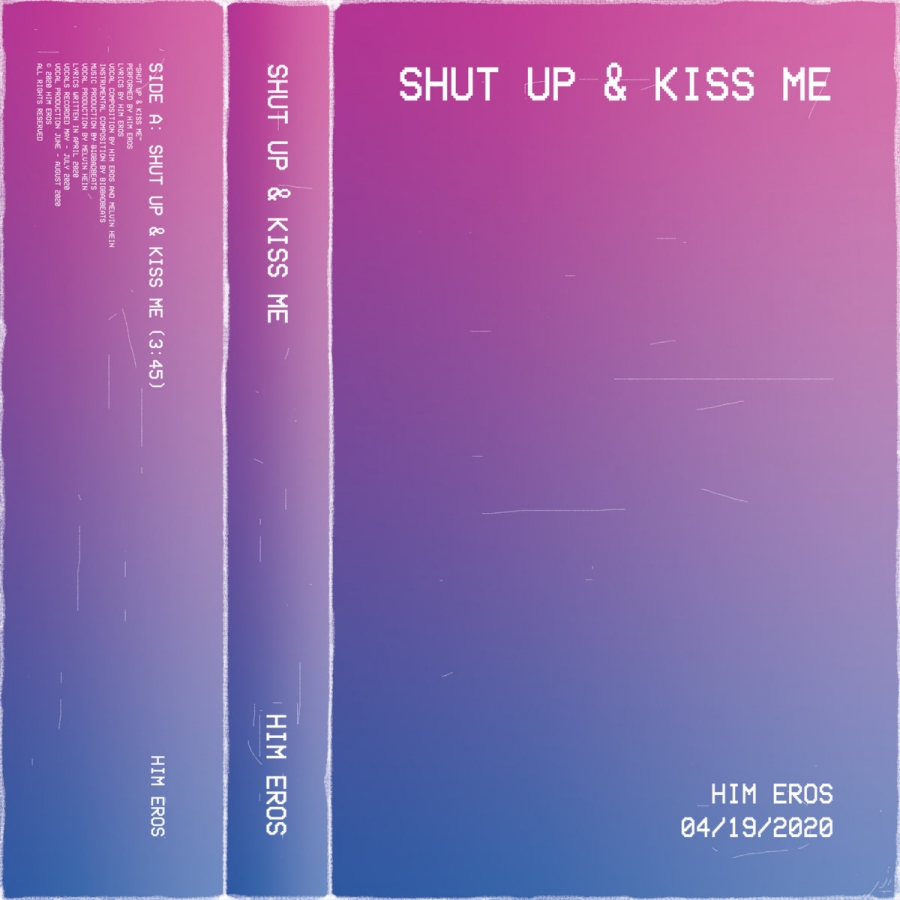 Him Eros — Shut Up &amp; Kiss Me cover artwork