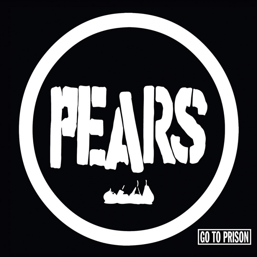 Pears Go To Prison cover artwork