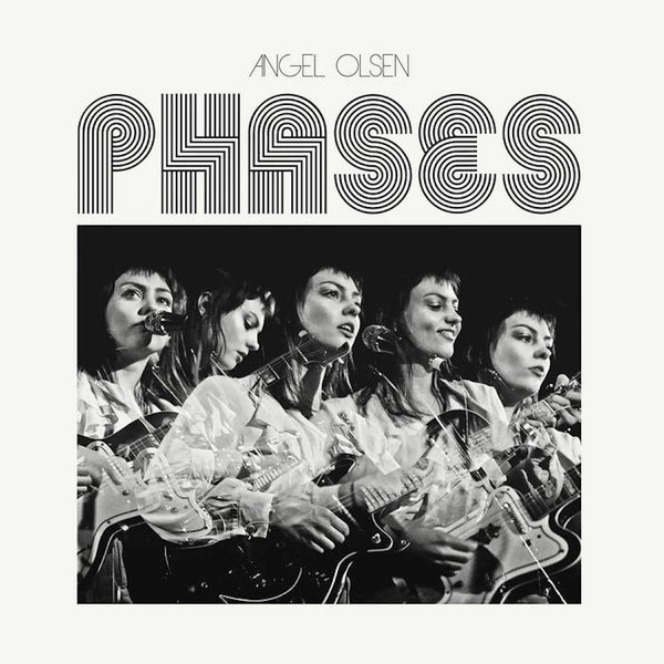 Angel Olsen Phases cover artwork