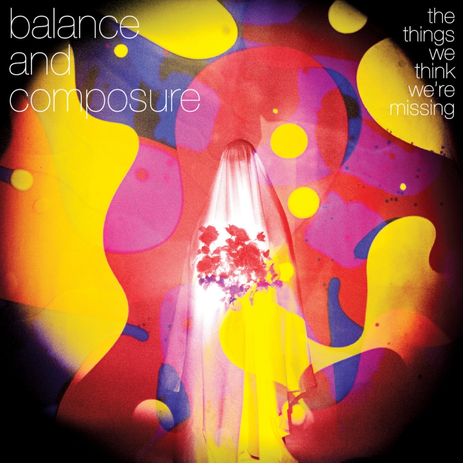 Balance and Composure The Things We Think We&#039;re Missing cover artwork