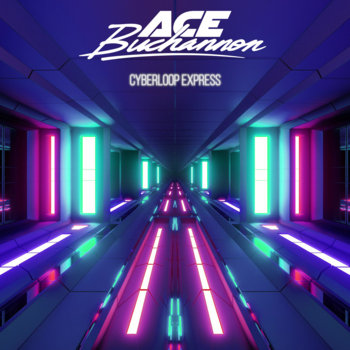 Ace Buchannon Cyberloop Express cover artwork