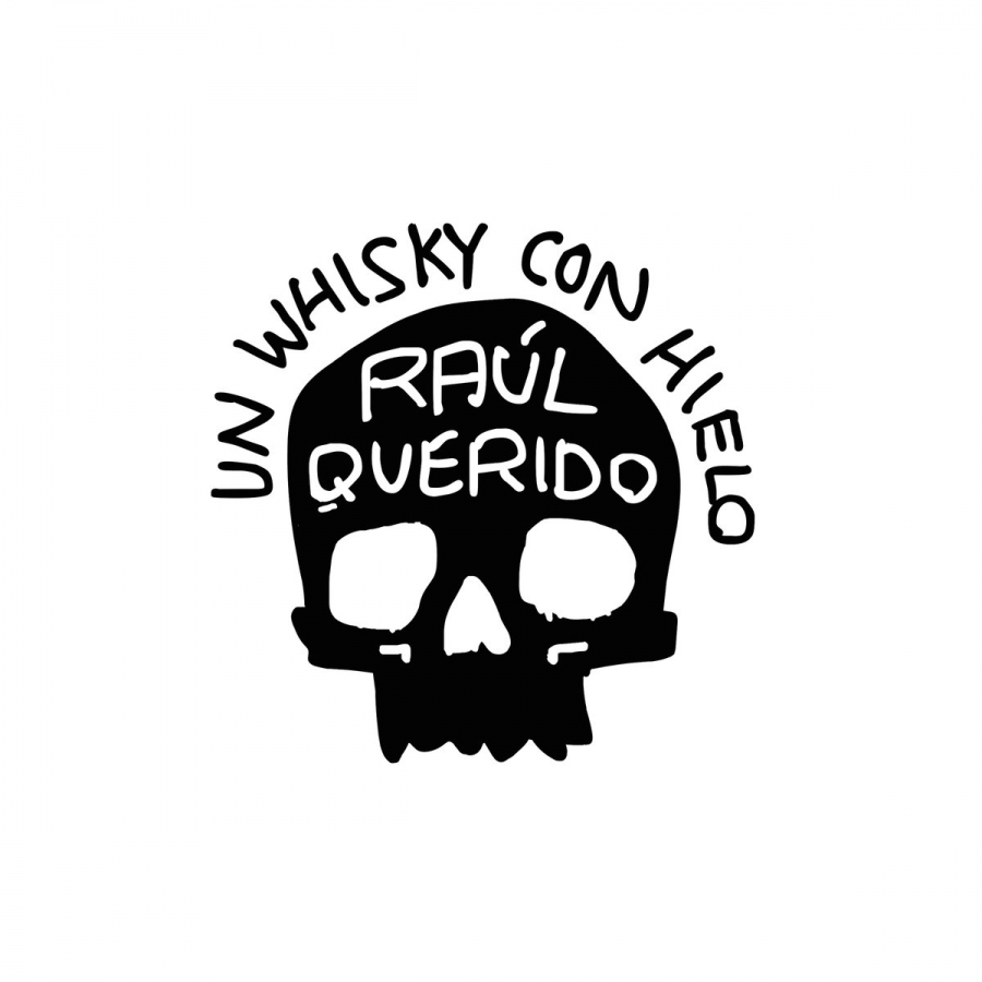Raúl Querido Un Whisky Con Hielo cover artwork