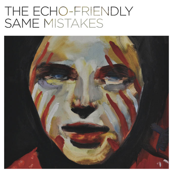 The Echo-Friendly — Same Mistakes cover artwork