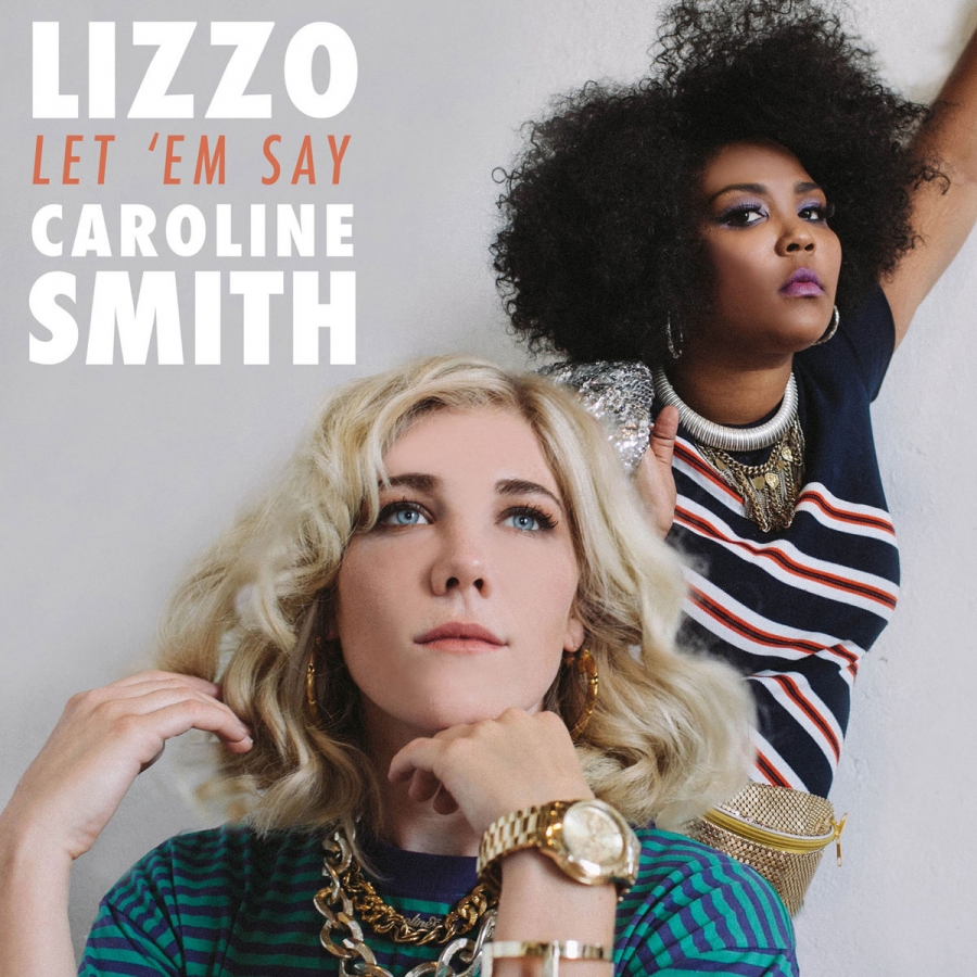 Lizzo & Caroline Smith Let ‘Em Say cover artwork