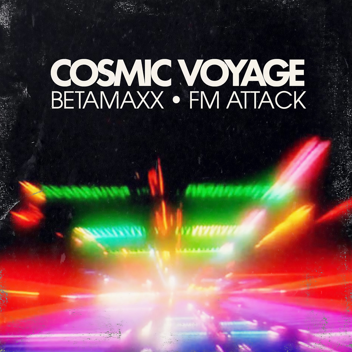 FM Attack & Betamaxx Cosmic Voyage cover artwork