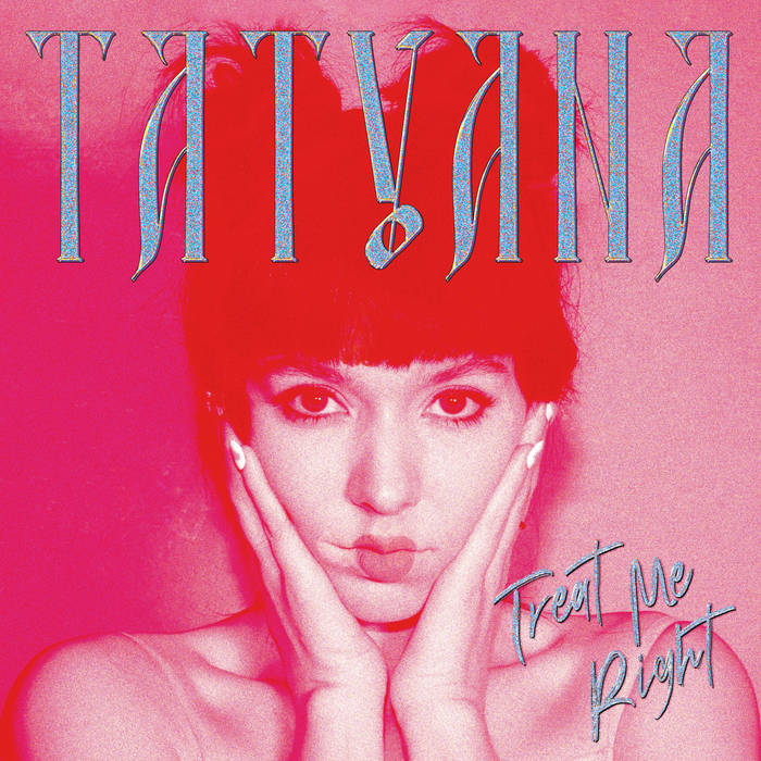 TATYANA Treat Me Right cover artwork